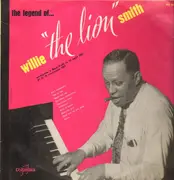 LP - Willie 'The Lion' Smith - The Legend Of Willie The Lion Smith