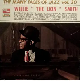Willie 'The Lion ' Smith - The Many Faces Of Jazz Vol.30