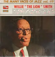 Willie 'The Lion' Smith - The Many Faces Of Jazz Vol. 49