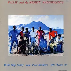 Willie& the Mighty Magnificents - On 'Scene 70'