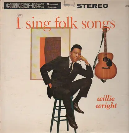 Willie Wright - I Sing Folk Songs