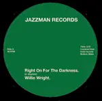 Willie Wright - Right On For Darkness / Right On!