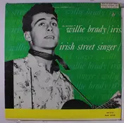 Willie Brady - The Fabulous Willie Brady, Irish Street Singer