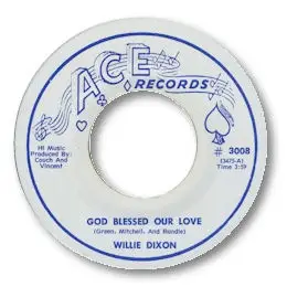 Willie Dixon / Bobby Marchan - God Blessed Our Love / My Days Are Coming