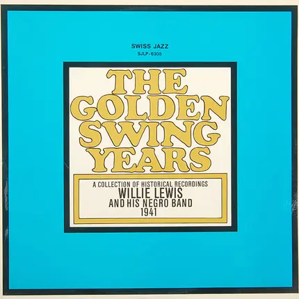 Willie Lewis And His Negro Band - The Golden Swing Years