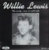 LP - Willie Lewis - The Early, Rare & Wild Side - WHITE VINYL