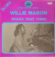 Willie Mabon - Shake That Thing