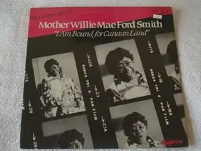 Willie Mae Ford Smith - I Am Bound For Canaan Land
