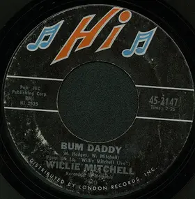 Willie Mitchell - Bum Daddy / Prayer Meetin'