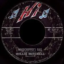 Willie Mitchell - Buster Browne / Woodchopper's Ball
