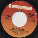 7'' - Willie Nelson - If You've Got The Money I've Got The Time / The Sound In Your Mind