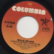 Willie Nelson - If You've Got The Money I've Got The Time / The Sound In Your Mind
