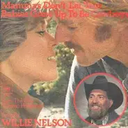 Willie Nelson - Mama Don't Let Your Babies Grow Up To Be Cowboys