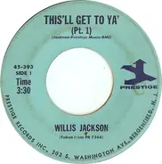 Willis Jackson - This'll Get To Ya