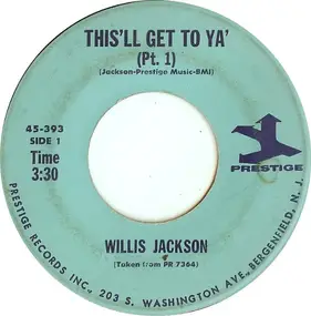 willis jackson - This'll Get To Ya