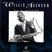 willis jackson - Call Of The Gators