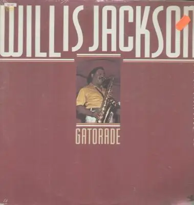Willis Jackson - Gatorade