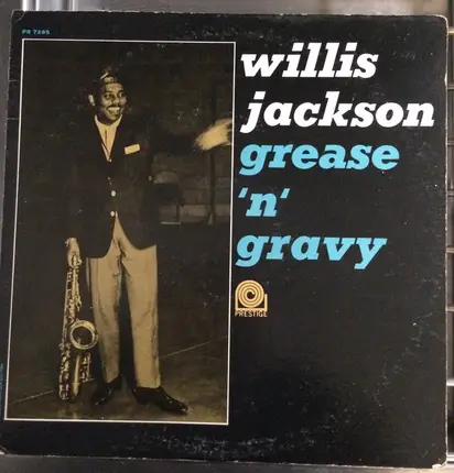 Willis Jackson - Grease 'N' Gravy