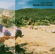 Will Oldham - Black/Rich Music