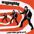 CD - Willoughby - I Know What You're Up To - Digipak