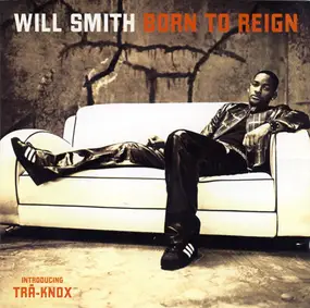 Will Smith - Born to Reign