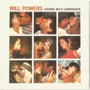 7'' - Will Powers - Kissing With Confidence