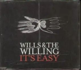 WILLS & THE WILLING - It's Easy