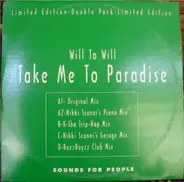 Will To Will - Take Me to Paradise