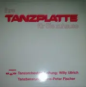 LP - Willy Ullrich - Ihre Tanzplatte Für Sie Zuhause