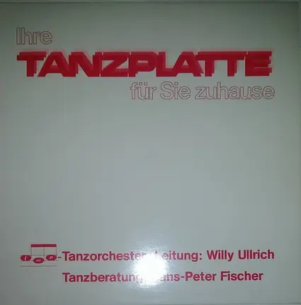 Willy Ullrich - Ihre Tanzplatte Für Sie Zuhause