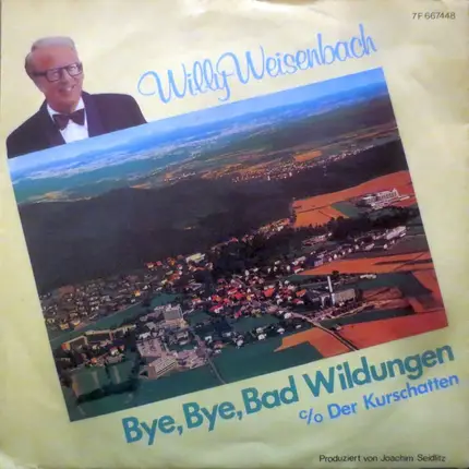 Willy Weisenbach / Friedhelm Riegel - Bye, Bye, Bad Wildungen / Der Kurschatten