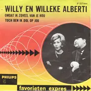 Willy & Willeke Alberti - Omdat Ik Zoveel Van Je Hou / Toch Ben Ik Dol Op Jou