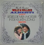 LP - Willy & Willeke Alberti - Liedjes Die Mijn Moeder In De Keuken Zong (1860 - 1912)