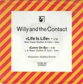Willy And The Contact - Life Is Life