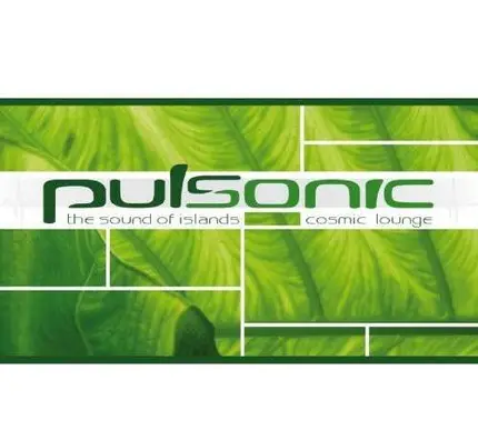 Willy Astor - Pulsonic: The Sound of Islands - Cosmic Lounge