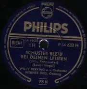 Willy Berking Und Sein Orchester / Werner Dies - Schuster Bleib' Bei Deinen Leisten