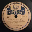 Schellack - Willy Berking Und Sein Orchester - Frauen Sind Keine Engel / Sei Mir Nicht Mehr Böse