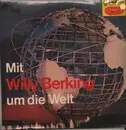 LP - Willy Berking Und Sein Orchester - Mit Willy Berking Um Die Welt - Gatefold