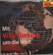 Willy Berking Und Sein Orchester - Mit Willy Berking Um Die Welt