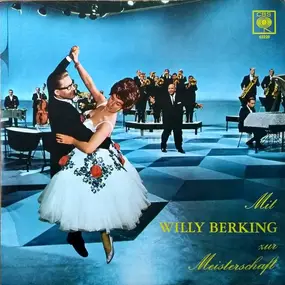 Willy Berking und sein Orchester - Mit Willy Berking zur Meisterschaft