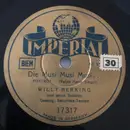 Schellack - Willy Berking Und Seine Solisten - Die Musi Musi Musi... / Denn Ich Bin Zum Tanzen Gebor'n!