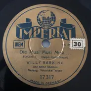 Willy Berking Und Seine Solisten - Die Musi Musi Musi... / Denn Ich Bin Zum Tanzen Gebor'n!