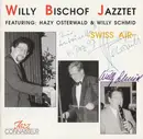 CD - Willy Bischof Jazztet Featuring Hazy Osterwald & Willy Schmid - «Swiss Air»