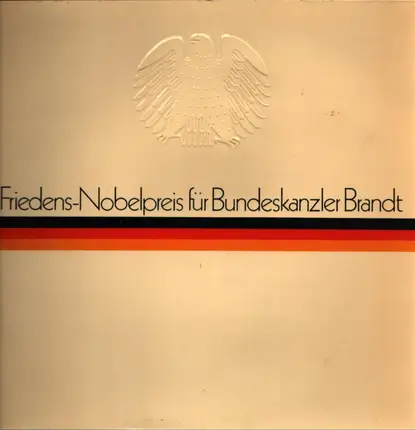 Willy Brandt - Friedens-Nobelpreis Für Bundeskanzler Brandt