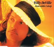 CD Single - Willy DeVille - Even While I Sleep