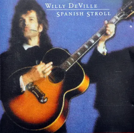 Willy DeVille - Spanish Stroll