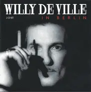 Willy DeVille - The Willy DeVille Acoustic Trio In Berlin