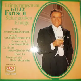 Willy Fritsch - Erinnerungen An Willy Fritsch - Seine Großen Erfolge