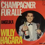 7inch Vinyl Single - Willy Hagara - Champagner Für Alle