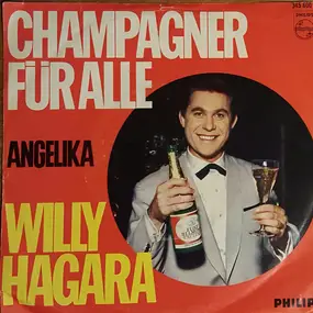 Willy Hagara - Champagner Für Alle